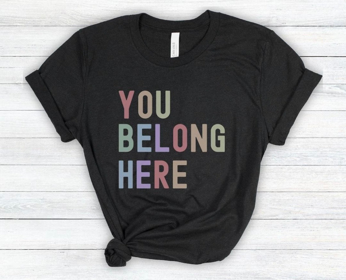 Belong Here T-Shirt